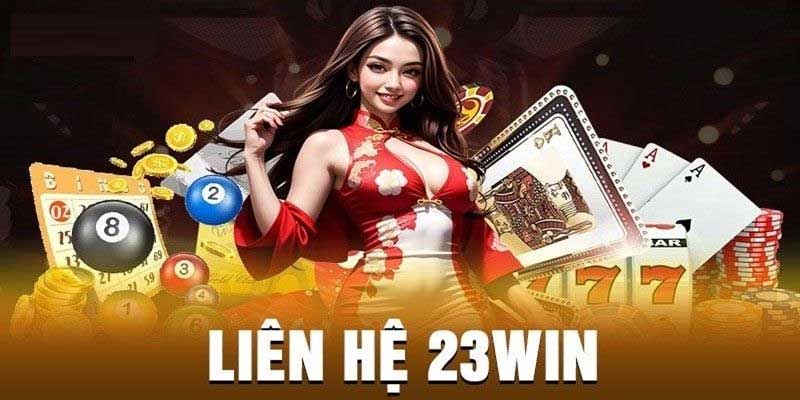 Khi nào cần liên hệ 23win?