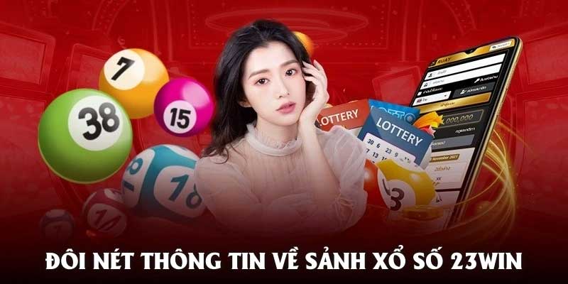 Tổng quan xổ số 23win